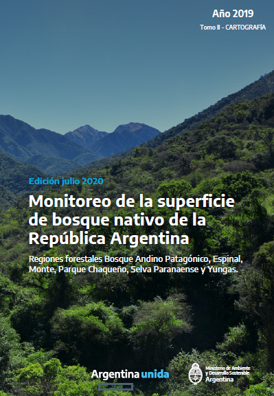 Monitoreo de la superficie de bosque nativo de la República Argentina. Tomo II. Año 2019. Cartografía 